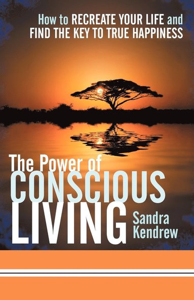 bokomslag The Power of Conscious Living