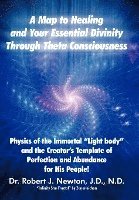 Map to Healing and Your Essential Divinity Through Theta Consciousness