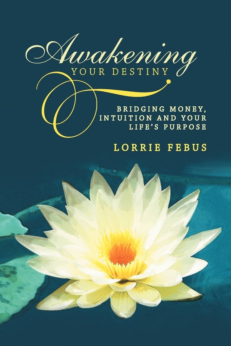 Lorrie Febus - Awakening Your Destiny, Häftad