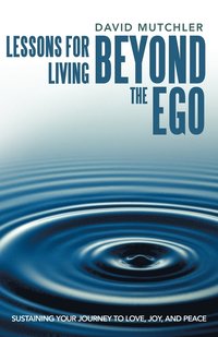 bokomslag Lessons for Living Beyond the Ego
