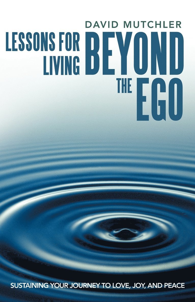 Lessons for Living Beyond the Ego 1