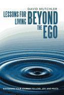 bokomslag Lessons for Living Beyond the Ego