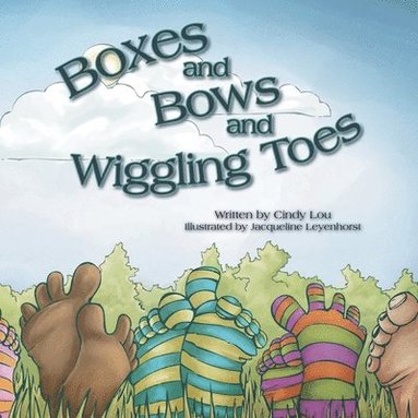 Cindy Lou - Boxes and Bows and Wiggling Toes, Häftad
