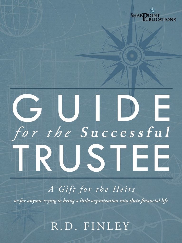 R D Finley - Guide for the Successful Trustee, Häftad. Tillgänglighet: Lägg i varukorg