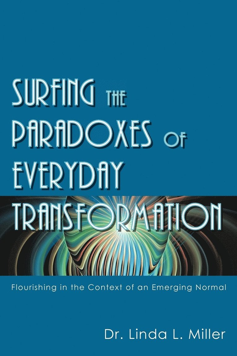 Surfing the Paradoxes of Everyday Transformation