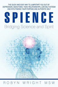 bokomslag Spience-Bridging Science and Spirit