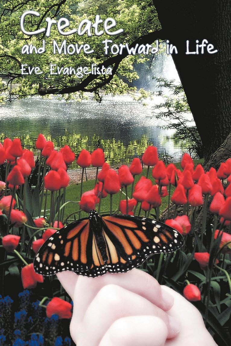 Eve Evangelista - Create and Move Forward in Life, Häftad