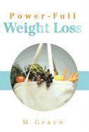 M Grace, M. Grace - Power-Full Weight Loss, Inbunden