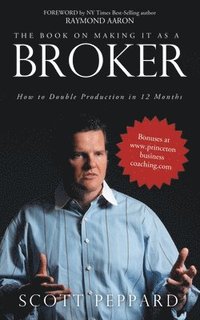 bokomslag The Book on Making It as a Broker
