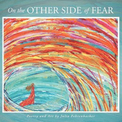 On the Other Side of Fear 1