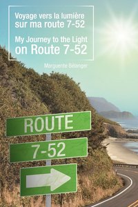 bokomslag Voyage Vers La Lumi Re Sur Ma Route 7-52/My Journey to the Light on Route 7-52