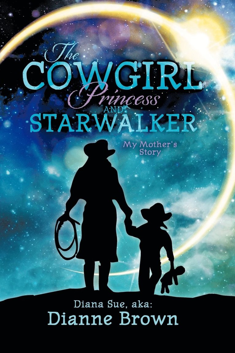 The Cowgirl Princess and Starwalker 1