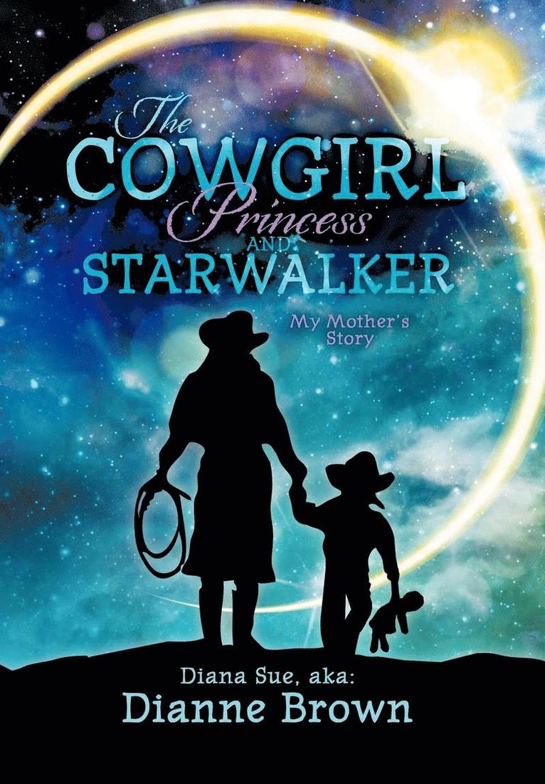 The Cowgirl Princess and Starwalker 1