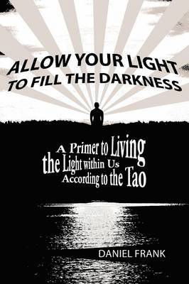 Daniel Frank - Allow Your Light to Fill the Darkness, Häftad