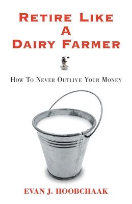 Retire Like a Dairy Farmer 1