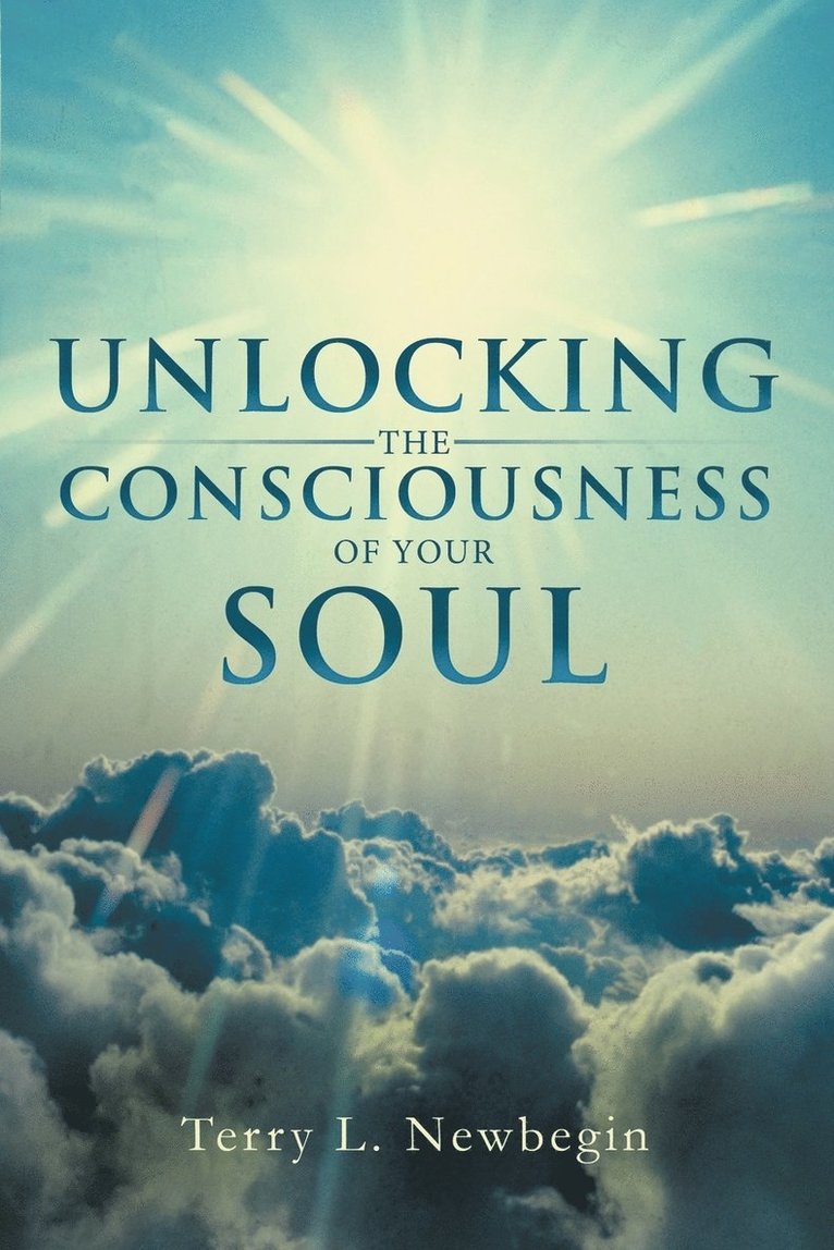 Unlocking the Consciousness of Your Soul 1