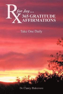 RX for Joy...365 Gratitude Affirmations 1
