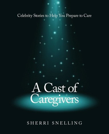 bokomslag A Cast of Caregivers