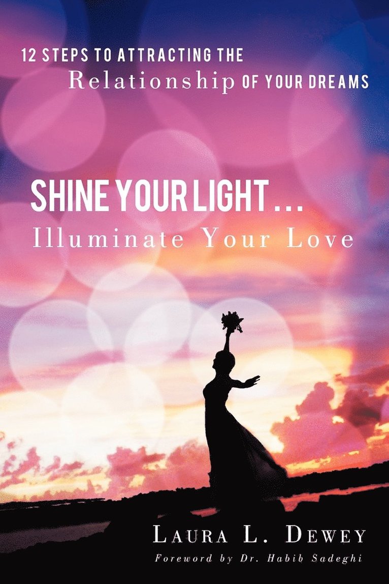 Shine Your Light ... Illuminate Your Love 1