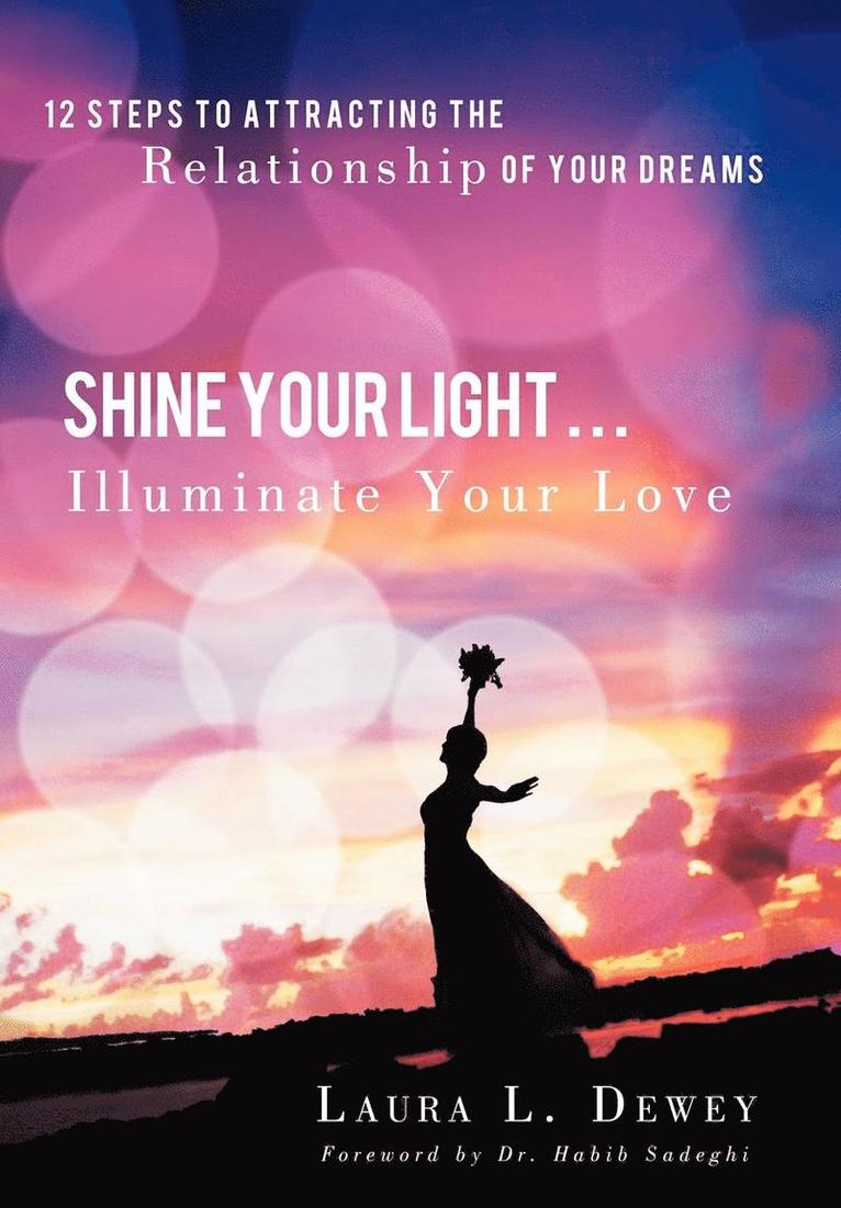 Shine Your Light ... Illuminate Your Love 1