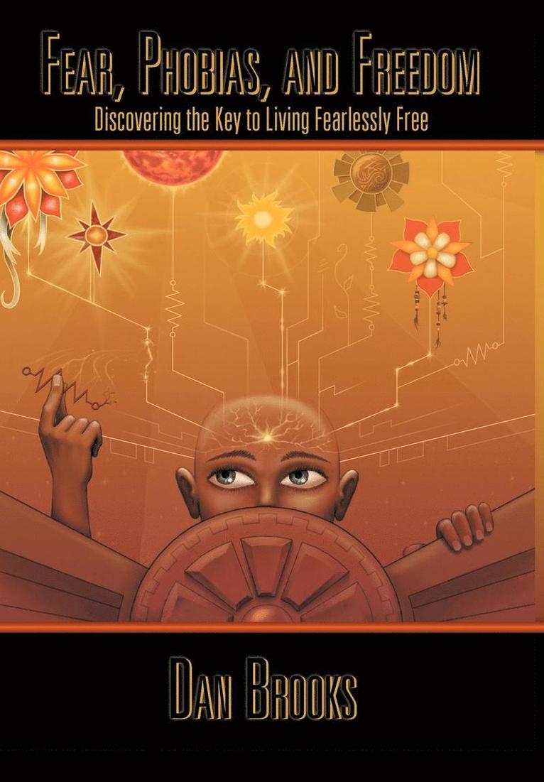 Dan Brooks - Fear, Phobias and Freedom, Inbunden