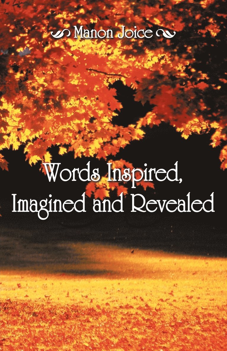 Words Inspired, Imagined and Revealed 1