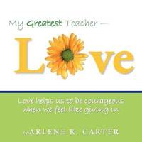 bokomslag My Greatest Teacher - LOVE