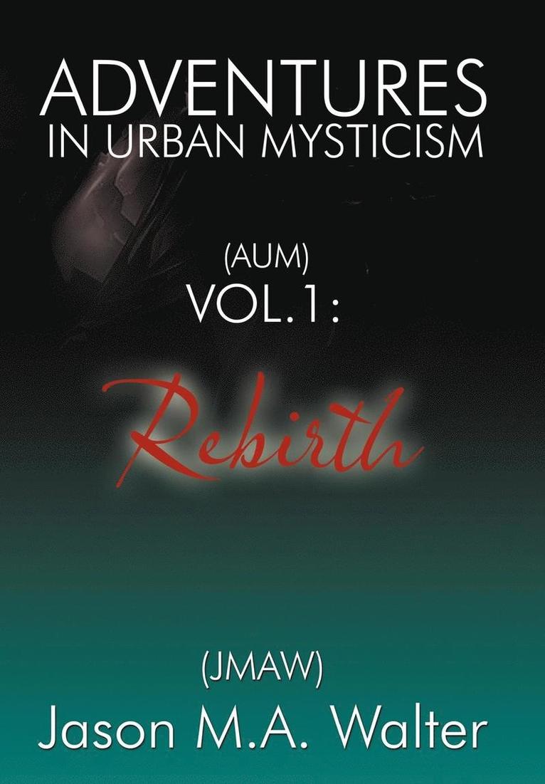Adventures in Urban Mysticism 1