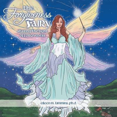 Eileen M Timmins, Eileen M. Timmins, Eileen M. Timmins Ph.D. - Forgiveness Fairy, Häftad