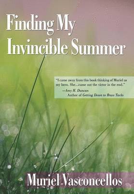 Muriel Vasconcellos - Finding My Invincible Summer, Inbunden