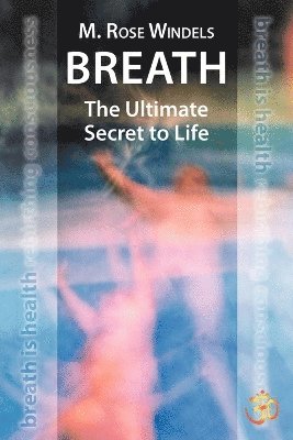 Breath the Ultimate Secret to Life 1