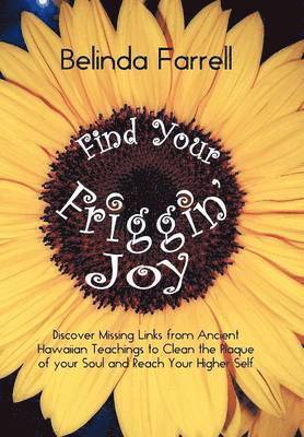 Find Your Friggin' Joy 1