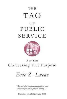Eric Z Lucas, Eric Z. Lucas - Tao of Public Service, Inbunden