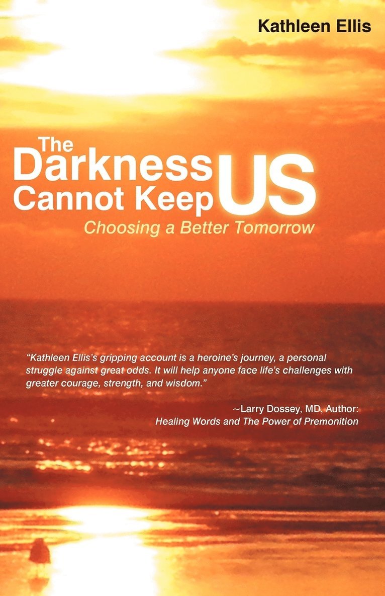 Darkness Cannot Keep Us 1
