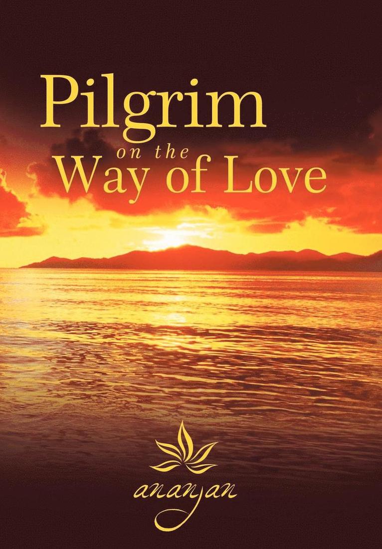Pilgrim on the Way of Love 1