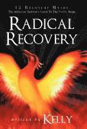 Kelly, Chuck Kelly - Radical Recovery, Inbunden