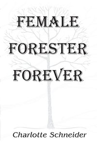 bokomslag Female Forester Forever