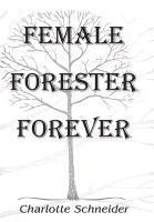 bokomslag Female Forester Forever