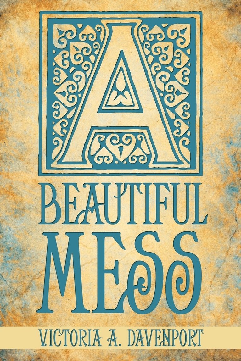 A Beautiful Mess 1