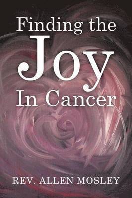 Finding the Joy in Cancer 1