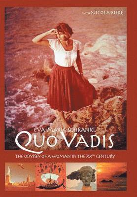 Eva-Maria Schrankl - Quo Vadis, Inbunden
