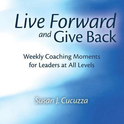 Live Forward and Give Back 1