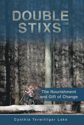 Cynthia Terwilliger Lake - Double Stixs, Inbunden