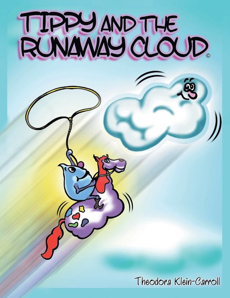 Theodora Klein-Carroll - Tippy and the Runaway Cloud, Häftad