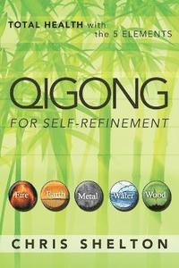 bokomslag Qigong for Self-Refinement