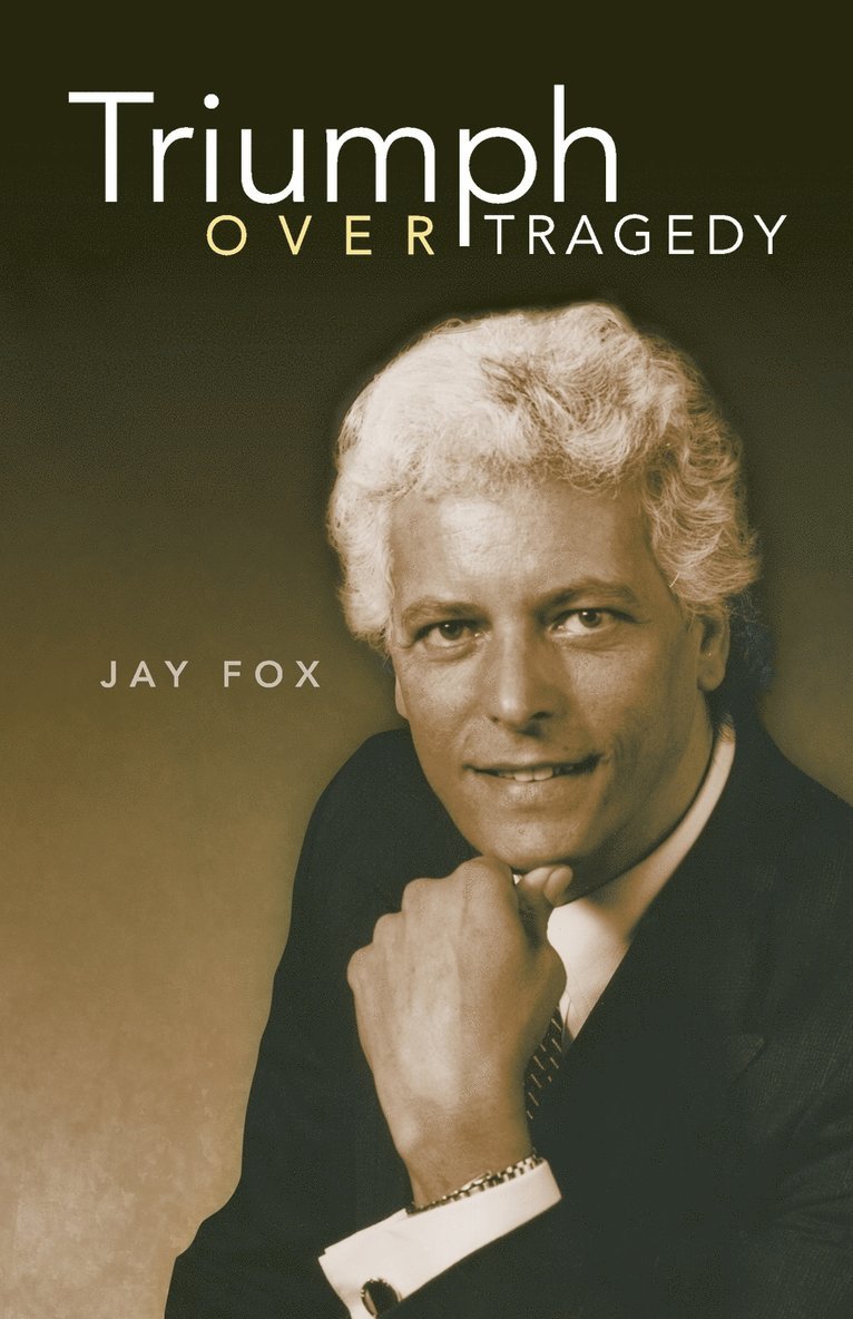 Jay Fox - Triumph Over Tragedy, Häftad