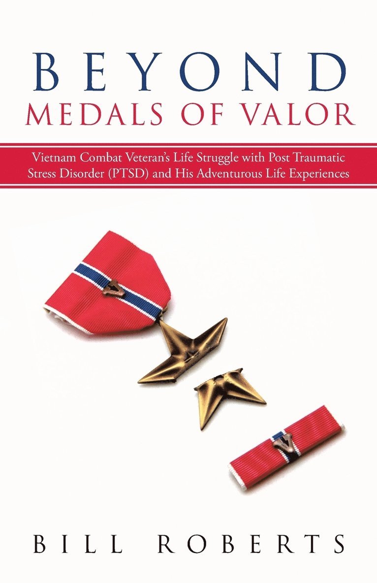 Bill Roberts - Beyond Medals of Valor, Häftad