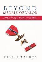 Bill Roberts - Beyond Medals of Valor, Inbunden