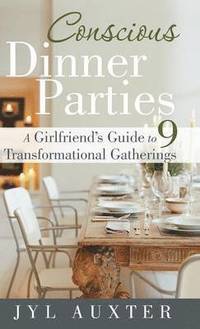 bokomslag Conscious Dinner Parties