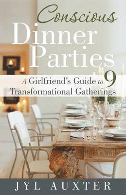 Conscious Dinner Parties 1